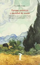 Comprar Libro Formas Artísticas Y Sociedad De Masas De Tomas F Tomás
