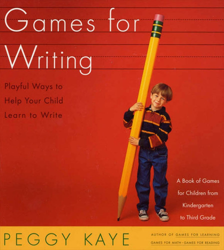 Libro: Games For Writing: Playful Ways To Help Your Child To