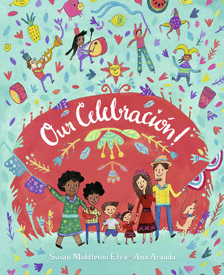 Libro Our Celebraciã³n! - Elya, Susan Middleton