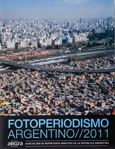 Argra 2019-2011 Anuarios De Fotoperiodismo Argentino Argra