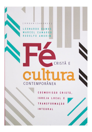 Livro: Fé Cristã E Cultura Contemporânea | Leonardo Ramos