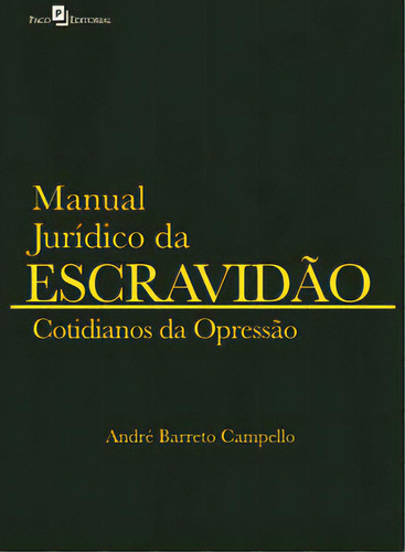 Manual Jurídico Da Escravidão, De Barreto Batista. Editora Paco Editorial, Capa Mole Em Português
