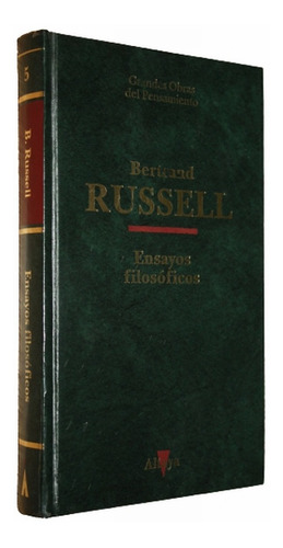 Bertrand Russell - Ensayos Filosóficos 