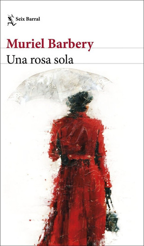 Una Rosa Sola, De Barbery, Muriel. Editorial Seix Barral, Tapa Blanda En Español