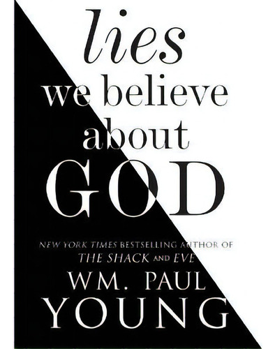 Lies We Believe About God, De Paul Young. Editorial Atria Books, Tapa Blanda En Inglés