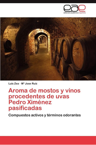 Libro: Aroma De Mostos Y Vinos Procedentes De Uvas Pedro Xim