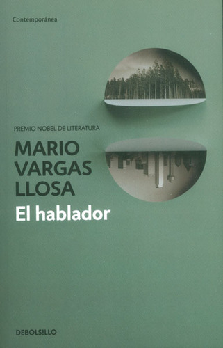 El hablador: El hablador, de Mario Vargas Llosa. Serie 9588886688, vol. 1. Editorial Penguin Random House, tapa blanda, edición 2015 en español, 2015