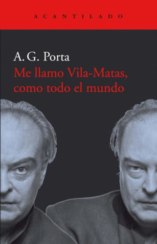 Libro Me Llamo Vila-matas, Como Todo El Mundo