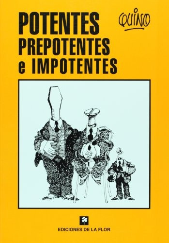 Potentes Prepotentes E Impotentes.. - Quino