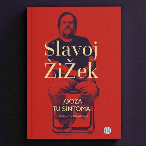 Goza Tu Sintoma ! - Slavoj Zizek - Ed. Godot