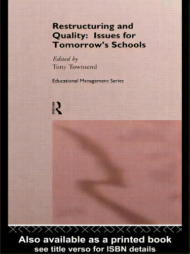 Restructuring And Quality: Issues For Tomorrow's Schools, De Townsend, Tony. Editorial Routledge, Tapa Blanda En Inglés