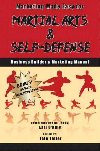 Marketing Made Easy For Martial Arts And Self Defense, De Earl O'kuly. Editorial By Book 4u Publishing, Tapa Blanda En Inglés