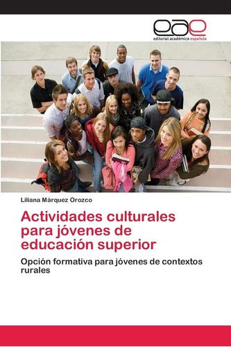 Libro: Actividades Culturales Para Jóvenes De Educación Supe