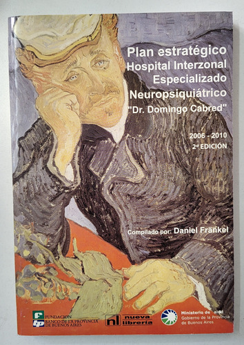 Plan Estratégico Hospital Interzonal Neuropsiquiátrico. 2 Ed