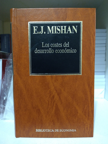 Los Costes Del Desarrollo Económico. Mishan
