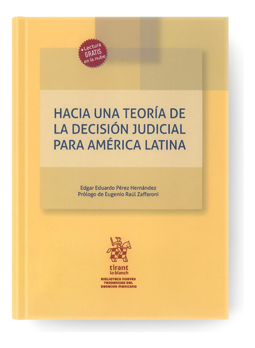 Hacia Una Teoría De La Decisión Judicial Para América Latina
