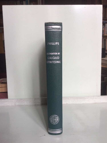 Elementos De Cálculo Infitesimal - H. B. Phillips