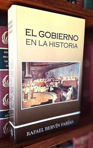 El Gobierno En La Historia (ciencia Política) Rafael Bervín