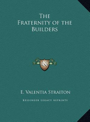 Libro The Fraternity Of The Builders - E Valentia Straiton