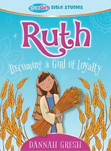 Ruth, De Dannah Gresh. Editorial Moody Publishers, Tapa Blanda En Inglés