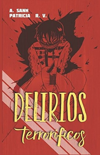 Libro : Delirios Terrorificos: Cuentos De Terror  - Patri...