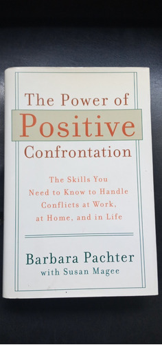 The Power Of Positive Confrontation - Barbara Pachter, Magee