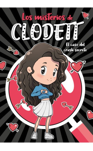 Libro Misterios Clodett 2. Caso Del Crush Secreto - Clodett