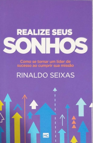 Imagem 2 de 3 de Livro Físico Realize Seus Sonhos Rinaldo Seixas