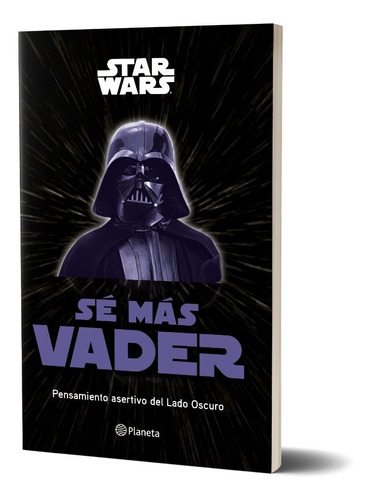 Sé Más Vader Lucasfilm Ltd - Planeta Junior