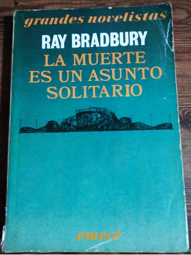 Ray Bradbury  La Muerte Es Un Asunto Solitario Usado