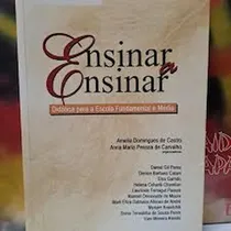 Comprar Livro Ensinar A Ensinar - Didática Para A Escola Fundamental E Média - Amelia Domingues De Castro E Outros [2001]