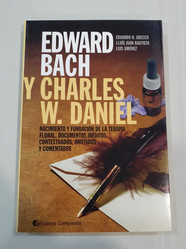 Libro.  Edward Bach Y Charles W. Daniel - Nacimiento Y Funda