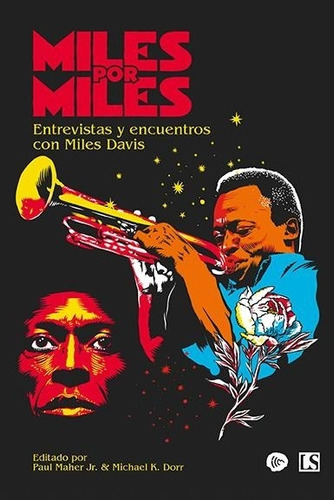 Miles Por Miles. Entrevistas Y Encuentros Con Miles Davis - 