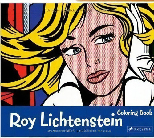 Coloring Book Roy Lichtenstein - 1ªed.(2013), De Roy Lichtenstein. Editora Prestel, Capa Mole, Edição 1 Em Inglês, 2013