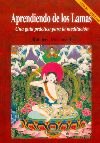 Aprendiendo De Los Lamas. Una Guía Práctica Para La Meditación, De Kathleen Mcdonald. Editorial Ediciones Gaviota, Tapa Blanda, Edición 2014 En Español