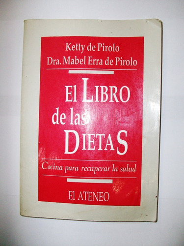 El Libro De Las Dietas - Ketty De Pirolo - El Ateneo