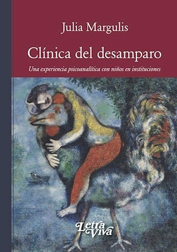 Clinica Del Desamparo, De Margulis. Serie Abc, Vol. Abc. Editorial Letra Viva, Tapa Blanda, Edición Abc En Español, 1