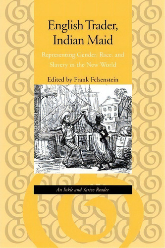 English Trader, Indian Maid, De Frank Felsenstein. Editorial Johns Hopkins University Press, Tapa Blanda En Inglés