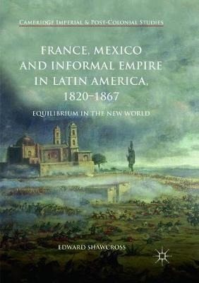 Libro France, Mexico And Informal Empire In Latin America...