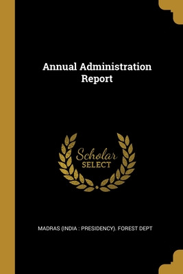 Libro Annual Administration Report - Madras (india Presid...