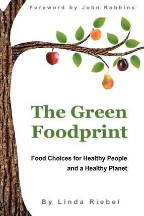 The Green Foodprint : Food Choices For Healthy People And...