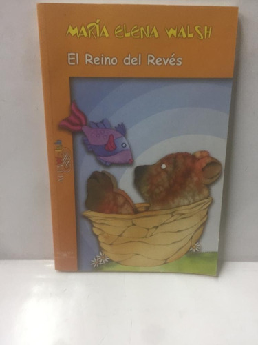 El Reino Del Reves. Maria Elena Walsh