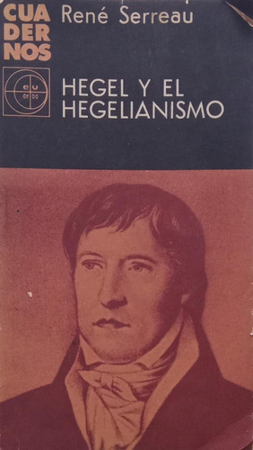 René Serreau Hegel Y El Hegelianismo