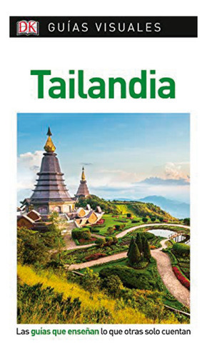 Tailandia Guía Visual, De Dorling Kindersley. Editorial Dorling Kindersley, Tapa Blanda, Edición 1 En Español, 2019