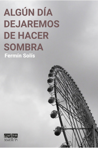 Libro ALGãºn Dã­a Dejaremos De Hacer Sombra