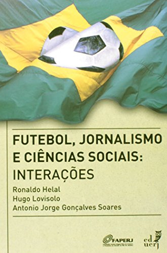 Libro Futebol Jornalismo E Ciências Sociais De Antonio Jorge