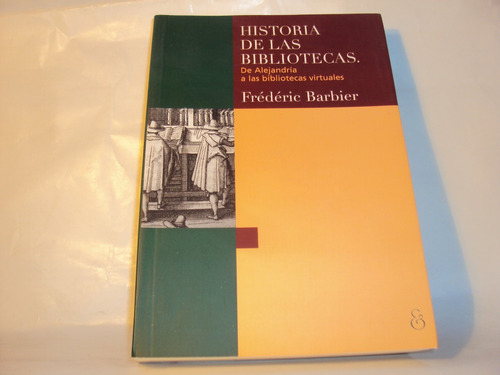 Historia De Las Bibliotecas Frederic Barbier