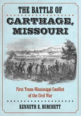 Libro The Battle Of Carthage, Missouri : A History Of The...