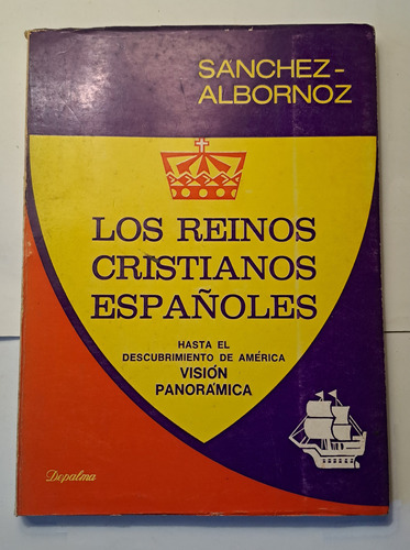 Los Reinos Cristianos Españoles De Sanchez Albornoz