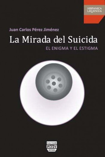 Mirada Del Suicida - Perez Jimenez, Juan Carlos
